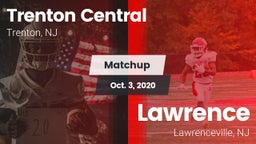 Matchup: Trenton Central vs. Lawrence  2020