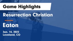 Resurrection Christian  vs Eaton  Game Highlights - Jan. 14, 2022