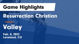 Resurrection Christian  vs Valley  Game Highlights - Feb. 8, 2022