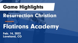 Resurrection Christian  vs Flatirons Academy Game Highlights - Feb. 14, 2022