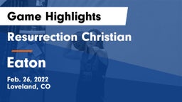 Resurrection Christian  vs Eaton  Game Highlights - Feb. 26, 2022