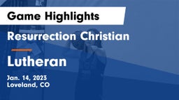 Resurrection Christian  vs Lutheran  Game Highlights - Jan. 14, 2023