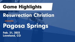 Resurrection Christian  vs Pagosa Springs  Game Highlights - Feb. 21, 2023