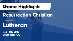 Resurrection Christian  vs Lutheran  Game Highlights - Feb. 24, 2023