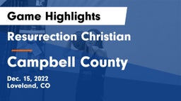 Resurrection Christian  vs Campbell County  Game Highlights - Dec. 15, 2022