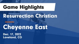 Resurrection Christian  vs Cheyenne East  Game Highlights - Dec. 17, 2022