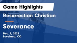 Resurrection Christian  vs Severance  Game Highlights - Dec. 8, 2022