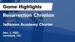 Resurrection Christian  vs Jefferson Academy Charter  Game Highlights - Dec. 2, 2023