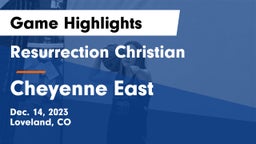 Resurrection Christian  vs Cheyenne East  Game Highlights - Dec. 14, 2023