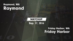 Matchup: Raymond vs. Friday Harbor  2016