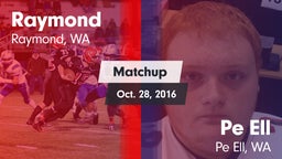 Matchup: Raymond vs. Pe Ell  2016