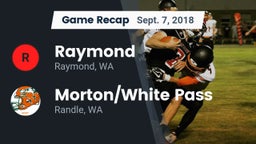 Recap: Raymond  vs. Morton/White Pass  2018