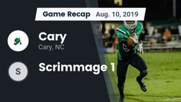 Recap: Cary  vs. Scrimmage 1 2019