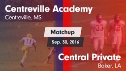 Matchup: Centreville Academy vs. Central Private  2016