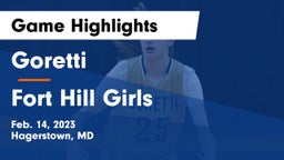 Goretti  vs Fort Hill Girls Game Highlights - Feb. 14, 2023