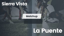 Matchup: Sierra Vista vs. La Puente  2016