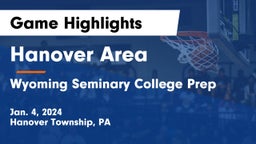 Hanover Area  vs Wyoming Seminary College Prep  Game Highlights - Jan. 4, 2024