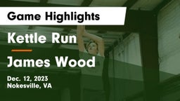 Kettle Run  vs James Wood  Game Highlights - Dec. 12, 2023