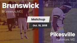 Matchup: Brunswick vs. Pikesville  2018