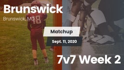 Matchup: Brunswick vs. 7v7 Week 2 2020