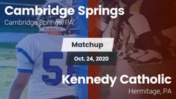 Matchup: Cambridge Springs vs. Kennedy Catholic  2020