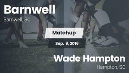 Matchup: Barnwell vs. Wade Hampton  2016