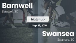 Matchup: Barnwell vs. Swansea  2016