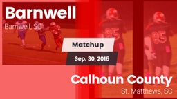 Matchup: Barnwell vs. Calhoun County  2016