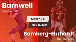 Matchup: Barnwell vs. Bamberg-Ehrhardt  2018
