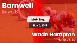 Matchup: Barnwell vs. Wade Hampton  2018