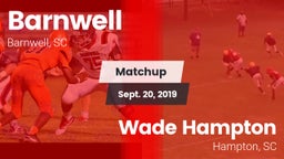 Matchup: Barnwell vs. Wade Hampton  2019