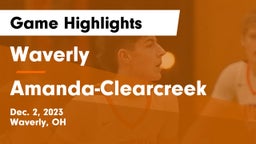 Waverly  vs Amanda-Clearcreek  Game Highlights - Dec. 2, 2023