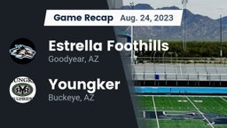 Recap: Estrella Foothills  vs. Youngker  2023