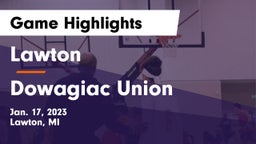 Lawton  vs Dowagiac Union Game Highlights - Jan. 17, 2023