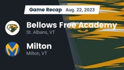 Recap: Bellows Free Academy  vs. Milton  2023