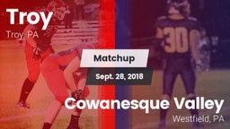 Matchup: Troy vs. Cowanesque Valley  2018