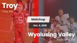 Matchup: Troy vs. Wyalusing Valley  2019