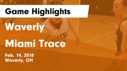 Waverly  vs Miami Trace Game Highlights - Feb. 14, 2018