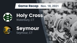 Recap: Holy Cross  vs. Seymour  2021