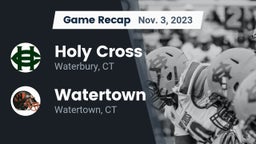 Recap: Holy Cross  vs. Watertown  2023