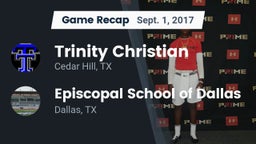 Recap: Trinity Christian  vs. Episcopal School of Dallas 2017