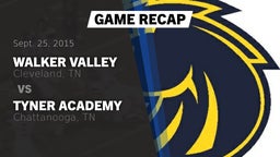 Recap: Walker Valley  vs. Tyner Academy  2015