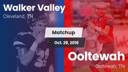 Matchup: Walker Valley vs. Ooltewah  2016