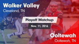 Matchup: Walker Valley vs. Ooltewah  2016