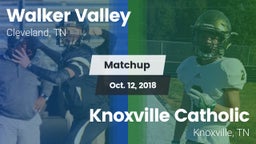 Matchup: Walker Valley vs. Knoxville Catholic  2018