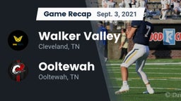 Recap: Walker Valley  vs. Ooltewah  2021