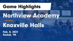 Northview Academy vs Knoxville Halls  Game Highlights - Feb. 8, 2022