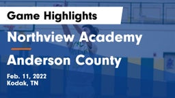 Northview Academy vs Anderson County  Game Highlights - Feb. 11, 2022