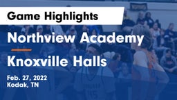 Northview Academy vs Knoxville Halls  Game Highlights - Feb. 27, 2022