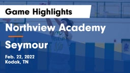 Northview Academy vs Seymour  Game Highlights - Feb. 22, 2022